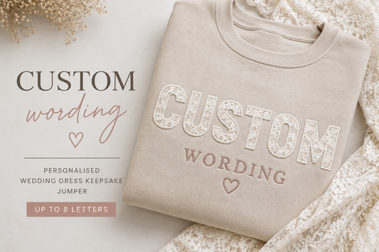 Custom Wedding Dress Keepsake Jumper | Personalised Appliqué Sweatshirt (Up to 8 Letters)